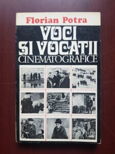 Florian Potra - Voci si vocatii cinematografice. National si universal in arta filmului