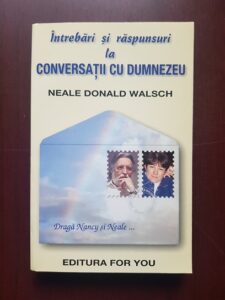 Neale Donald Walsch - Intrebari si raspunsuri la conversatii cu Dumnezeu