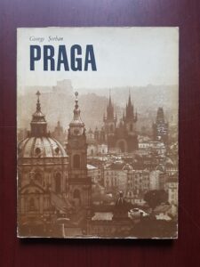 George Serban - Praga (1971, cu autograful si dedicatia autorului)