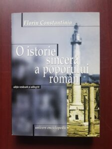 Florin Constantiniu - O istorie sincera a poporului roman (2002)