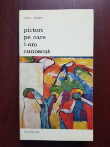 Jacques Lassaigne - Pictori pe care i-am cunoscut