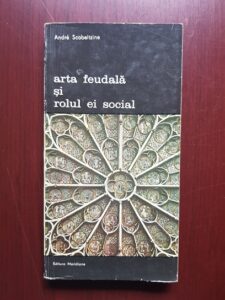 Andre Scobeltzine - Arta feudala si rolul ei social