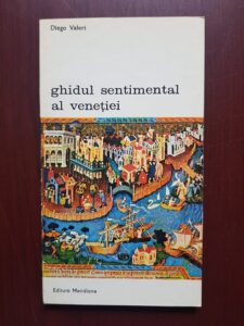Diego Valeri - Ghidul sentimental al venetiei
