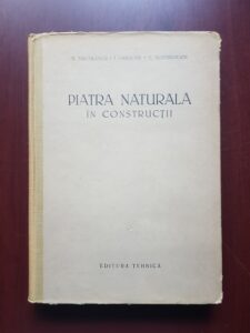 Nicolae St. Mihailescu, Ion Grigore - Piatra naturala in constructii