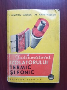 Eugeniu Dumitriu Valcea, Alexandru Anastasescu - Indrumatorul izolatorului termic si fonic