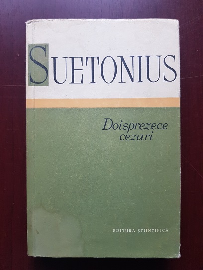 Suetonius - Vietile celor doisprezece cezari