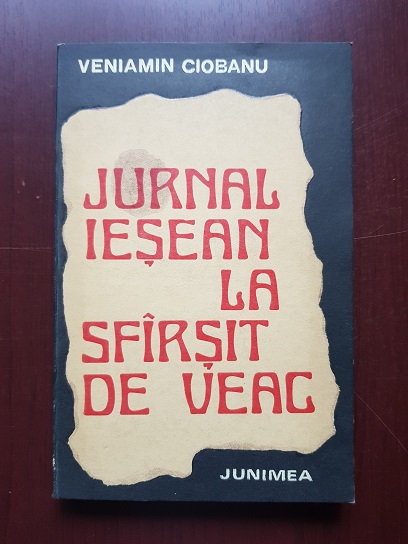 Veniamin Ciobanu - Jurnal iesean la sfarsit de veac (1775-1800)