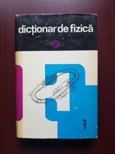 Ion Dima, George Vasiliu - Dictionar de fizica (1972, editie cartonata)