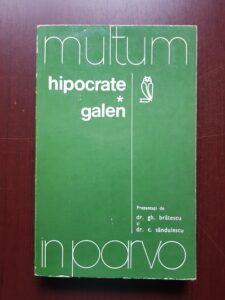 Gh. Bratescu, C. Sandulescu - Hipocrate. Galen
