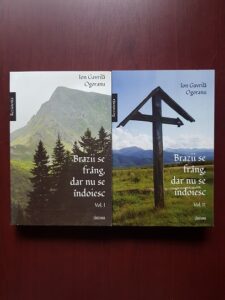 Ion Gavrila Ogoranu – Brazii se frang, dar nu se indoiesc. Volumul 1 si 2
