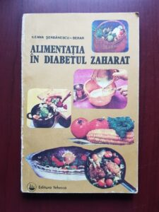 Ileana Serbanescu Berar - Alimentatia in diabetul zaharat