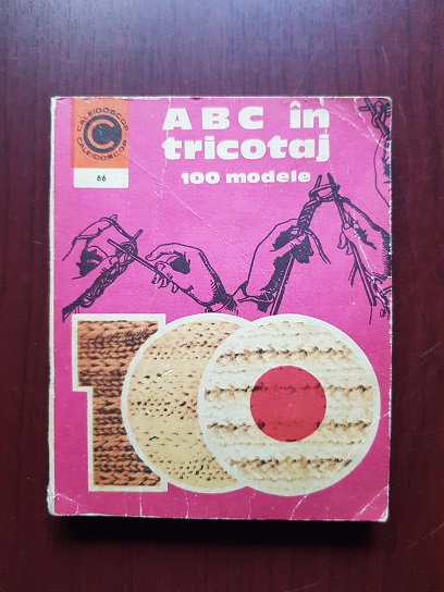 Kehaia Ciresica, Serafim Venera - ABC in tricotaj 100 modele