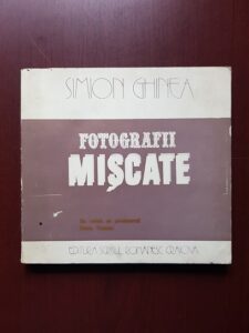 Simion Ghinea - Fotografii miscate. De vorba cu profesorul Petre Vancea