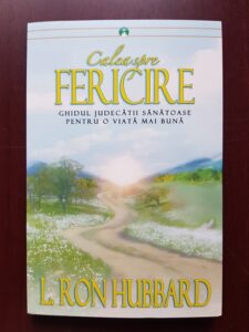 L. Ron Hubbard - Calea spre fericire. Ghidul judecatii sanatoase pentru o viata mai buna