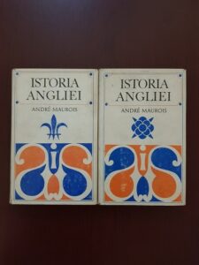 Andre Maurois - Istoria Angliei 2 volume (1970, editie cartonata)