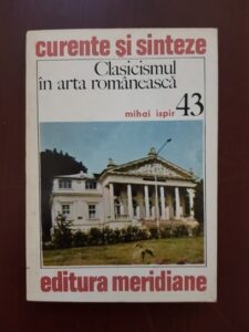 Mihai Ispir - Clasicismul in arta romaneasca