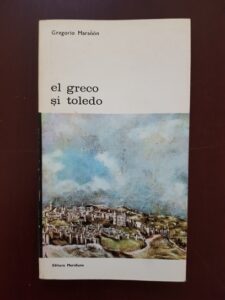 Gregorio Maranon - El greco si toledo