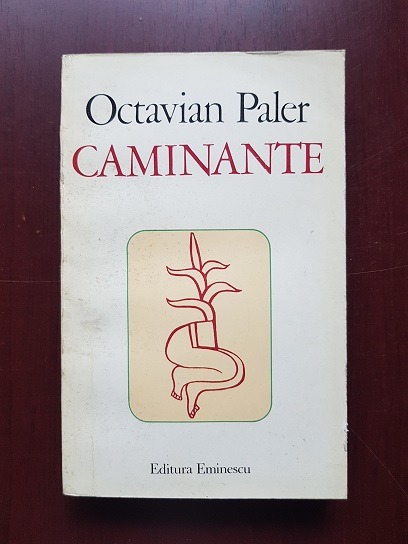 Octavian Paler - Caminante. Jurnal (si contrajurnal) mexican (1980)