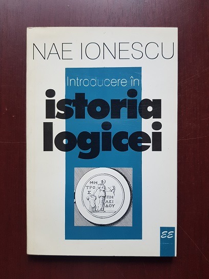 Nae Ionescu - Introducere in istoria logicei