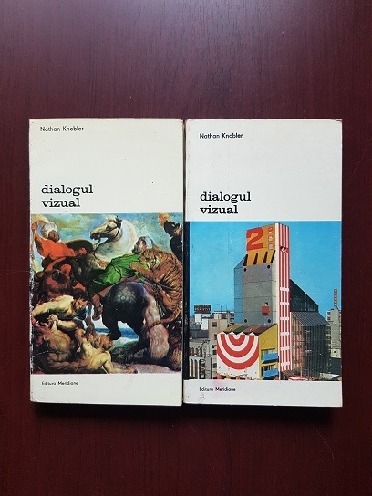 Nathan Knobler - Dialogul vizual. O introducere in aprecierea artei 2 volume