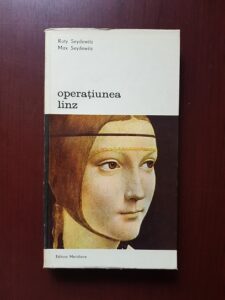 Ruty Seydewitz, Max Seydewitz - Operatiunea linz. Cel mai mare jaf de opere de arta al tuturor timpurilor