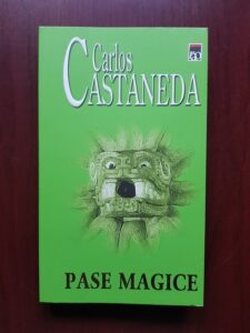 Carlos Castaneda - Pase magice