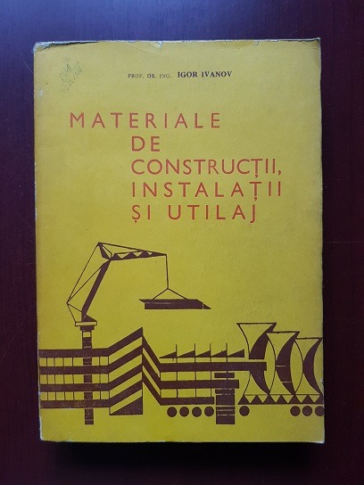 Igor Ivanov - Materiale de constructii, instalatii si utilaj