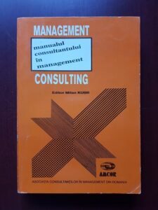 Milan Kubr - Management consulting. Manualul consultantului in management