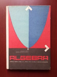 Zlate Bogdanof, Eremia Georgescu Buzau - Algebra. Manual pentru clasa a X-a reala liceu si anul II licee de specialitate