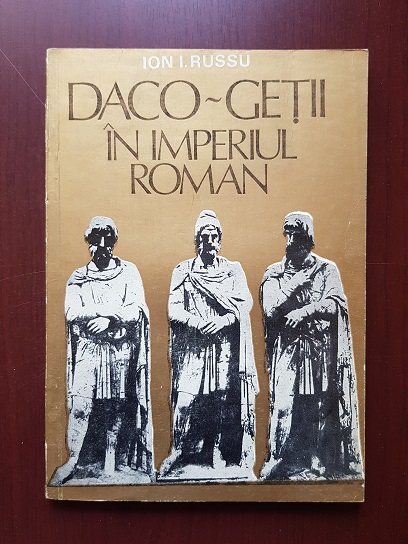 Ion I. Russu - Daco-getii in imperiul roman