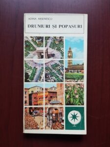 Adina Arsenescu - Drumuri si popasuri