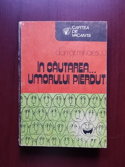 Dan Gr. Mihaescu - In cautarea umorului pierdut