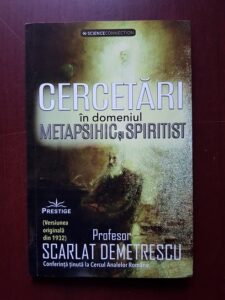 Scarlat Demetrescu - Cercetari in domeniul metapsihic si spiritist. Greseli din alte vieti