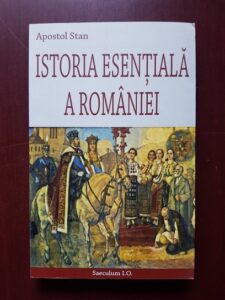 Apostol Stan - Istoria esentiala a Romaniei. Din antichitate pana astazi
