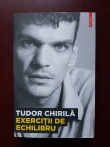 Tudor Chirila - Exercitii de echilibru