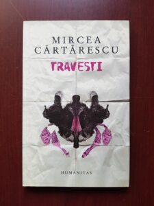 Mircea Cartarescu - Travesti