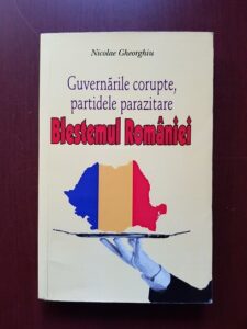 Nicolae Gheorghiu - Blestemul Romaniei. Guvernarile corupte, partidele parazitare