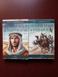 T. E. Lawrence - Cei sapte stalpi ai intelepciunii 2 volume