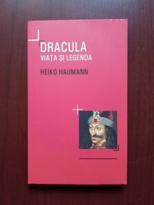 Heiko Haumann - Dracula. Viata si legenda