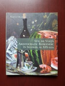 Elena Olariu - Stil de viata aristocratic romanesc in secolul al XIX-lea