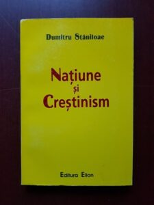 Dumitru Staniloae - Natiune si Crestinism