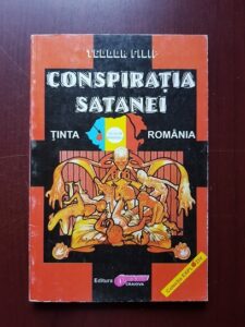Teodor Filip - Conspiratia Satanei. Tinta Romania