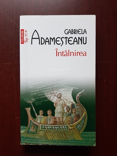 Gabriela Adamesteanu - Intalnirea