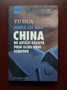 Yu Hua - Mania lui Mao. China de astazi vazuta prin ochii unui scriitor