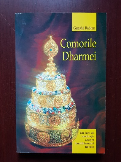 Gueshe Rabten - Comorile Dharmei. Un curs de meditatie asupra buddhismului tibetan