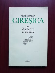 Vrajitoarea Ciresica - Descantece de sanatate