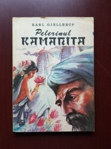 Karl Gjellerup - Pelerinul Kamanita. Roman din lumea indica