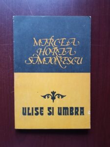 Mircea Horia Simionescu - Ulise si umbra