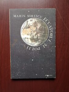 Marin Sorescu - Ecuatorul si Polii