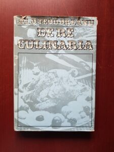 Al. O. Teodoreanu - De re culinaria (1977, editie cartonata)